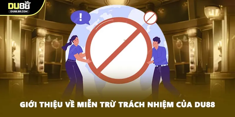 Giới thiệu về miễn trừ trách nhiệm của DU88