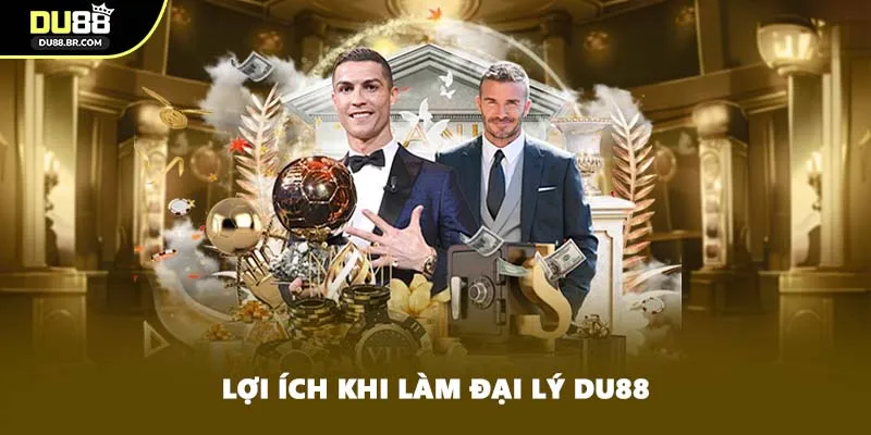 Lợi ích khi làm đại lý DU88