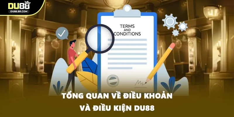 Tổng quan về điều khoản và điều kiện DU88